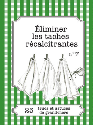 cover image of Éliminer les taches récalcitrantes